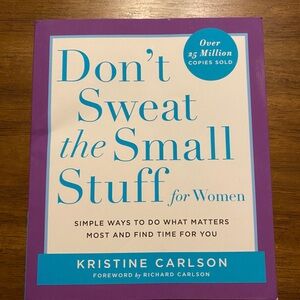 Don’t Sweat the Small Stuff for Women Kristine Carlson Book Novel
